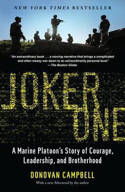 Joker One A Marine Platoon's Story of Courage, Leadership, and Brotherhood  9780812979565 Front Cover
