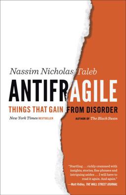 Antifragile Things That Gain from Disorder  9780812979688 Front Cover