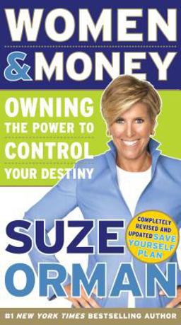 Women and Money Owning the Power to Control Your Destiny  9780812981315 Front Cover