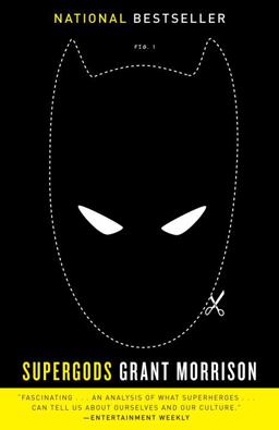 Supergods What Masked Vigilantes, Miraculous Mutants, and a Sun God from Smallville Can Teach Us about Being Human  9780812981384 Front Cover