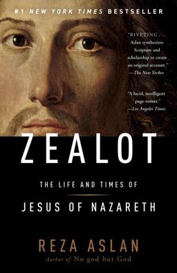 Zealot The Life and Times of Jesus of Nazareth  9780812981483 Front Cover