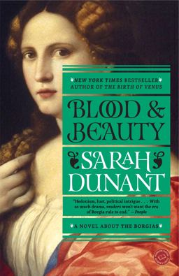 Blood and Beauty A Novel about the Borgias  9780812981612 Front Cover
