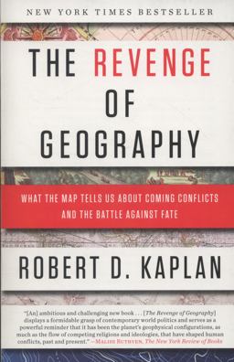 Revenge of Geography What the Map Tells Us about Coming Conflicts and the Battle Against Fate  9780812982220 Front Cover