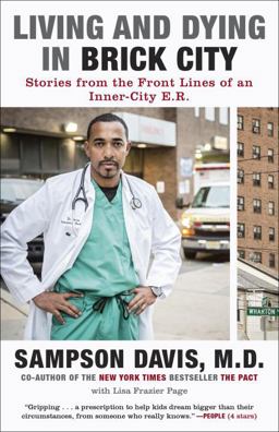 Living and Dying in Brick City Stories from the Front Lines of an Inner-City E. R.  9780812982343 Front Cover