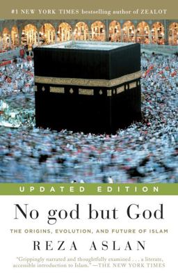 No God but God The Origins, Evolution, and Future of Islam  9780812982442 Front Cover