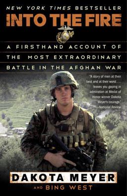 Into the Fire A Firsthand Account of the Most Extraordinary Battle in the Afghan War  9780812983616 Front Cover