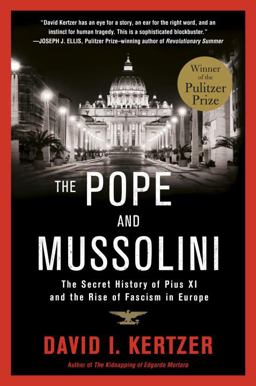 Pope and Mussolini The Secret History of Pius XI and the Rise of Fascism in Europe  9780812983678 Front Cover