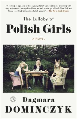 Lullaby of Polish Girls A Novel  9780812983821 Front Cover
