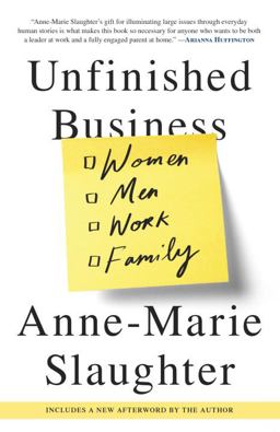 Unfinished Business Women Men Work Family  9780812984972 Front Cover