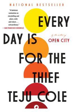 Every Day Is for the Thief Fiction  9780812985856 Front Cover