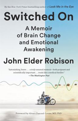 Switched On A Memoir of Brain Change and Emotional Awakening  9780812986648 Front Cover