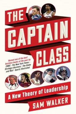 Captain Class A New Theory of Leadership  9780812987072 Front Cover