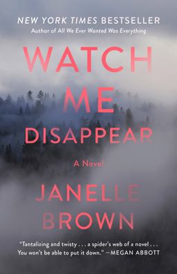 Watch Me Disappear A Novel  9780812989489 Front Cover