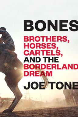 Bones Brothers, Horses, Cartels, and the Borderland Dream  9780812989601 Front Cover