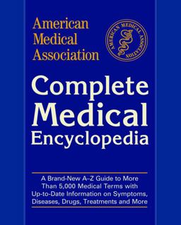 American Medical Association Complete Medical Encyclopedia American Medical Association Complete Medical Encyclopedia