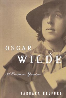 Oscar Wilde A Certain Genius  9780812992618 Front Cover