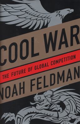 Cool War: The Future of Global Competition  9780812992748 Front Cover