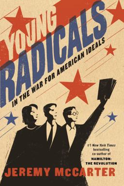 Young Radicals In the War for American Ideals  9780812993059 Front Cover