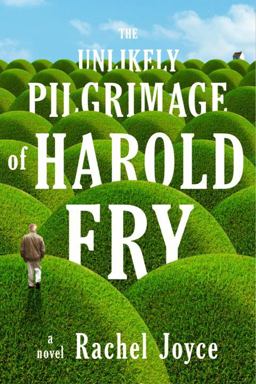 Unlikely Pilgrimage of Harold Fry  9780812993295 Front Cover