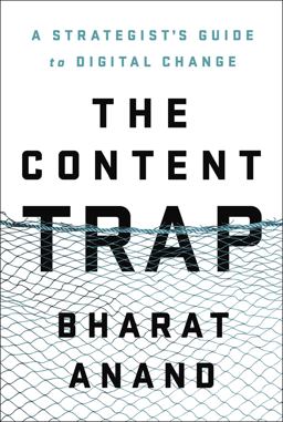 Content Trap A Strategist's Guide to Digital Change  9780812995381 Front Cover