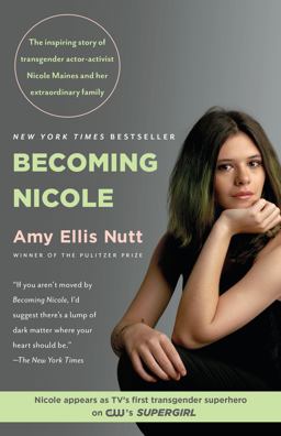 Becoming Nicole The Inspiring Story of Transgender Actor-Activist Nicole Maines and Her Extraordinary Family  9780812995435 Front Cover