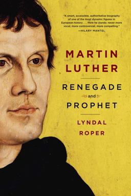 Martin Luther Renegade and Prophet  9780812996197 Front Cover