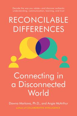 Reconcilable Differences Connecting in a Disconnected World  9780812997071 Front Cover