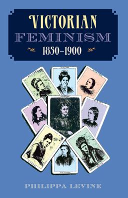 Victorian Feminism, 1850-1900  9780813013213 Front Cover