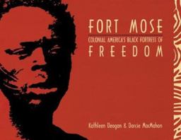 Fort Mose Colonial America's Black Fortress of Freedom  9780813013527 Front Cover