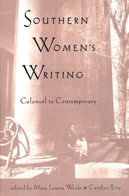 Southern Women's Writing Colonial to Contemporary  9780813014111 Front Cover