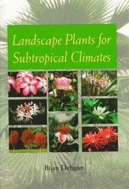 Landscape Plants for Subtropical Climates  9780813016283 Front Cover