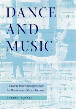 Dance and Music A Guide to Dance Accompaniment for Musicians and Dance Teachers  9780813018874 Front Cover