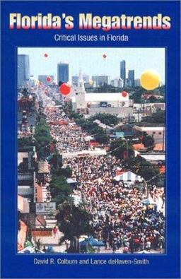 Florida's Megatrends Current Issues That Will Shape Florida's Future  9780813025322 Front Cover