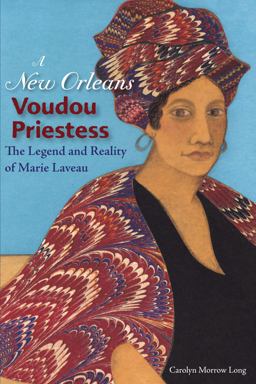 New Orleans Voudou Priestess The Legend and Reality of Marie Laveau  9780813029740 Front Cover