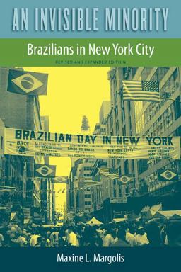 Invisible Minority Brazilians in New York City  9780813033235 Front Cover