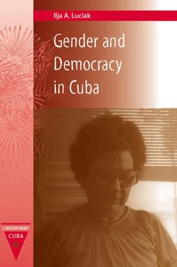 Gender and Democracy in Cuba  9780813033808 Front Cover