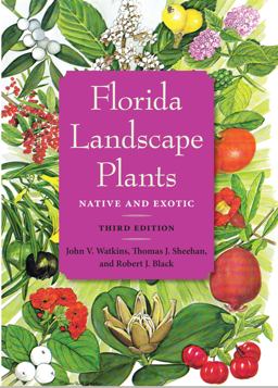 Florida Landscape Plants Native and Exotic 3rd 9780813060538 Front Cover