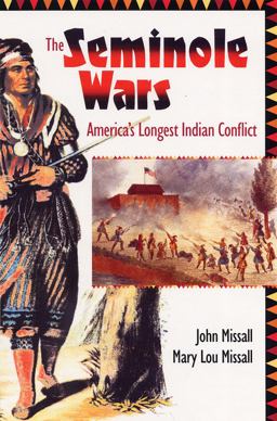 The Seminole Wars America's Longest Indian Conflict  9780813062433 Front Cover