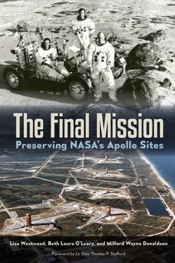 Final Mission Preserving NASA's Apollo Sites  9780813062464 Front Cover
