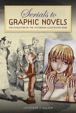 Serials to Graphic Novels The Evolution of the Victorian Illustrated Book  9780813064987 Front Cover