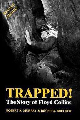 Trapped! The Story of Floyd Collins  9780813101538 Front Cover