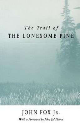 The Trail of the Lonesome Pine The Trail of the Lonesome Pine