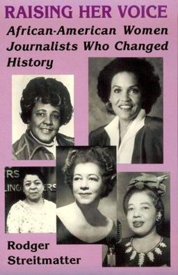 Raising Her Voice African-American Women Journalists Who Changed History  9780813108308 Front Cover