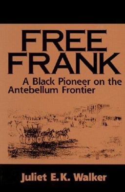 Free Frank A Black Pioneer on the Antebellum Frontier  9780813108407 Front Cover