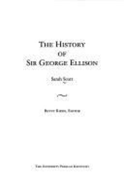 History of Sir George Ellison  9780813108490 Front Cover