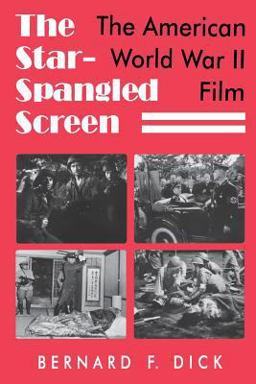 Star-Spangled Screen The American World War II Film  9780813108858 Front Cover