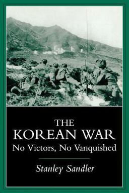 Korean War No Victors, No Vanquished  9780813109671 Front Cover
