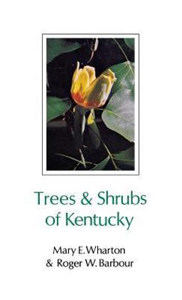 Trees and Shrubs of Kentucky 2nd 9780813112947 Front Cover
