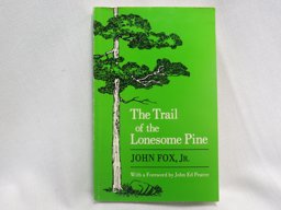 The Trail of the Lonesome Pine The Trail of the Lonesome Pine