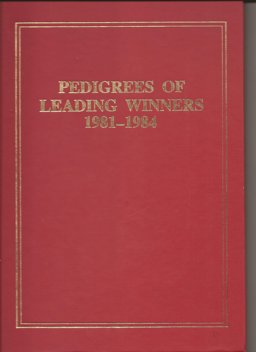 Pedigrees of Leading Winners, 1981-1984
